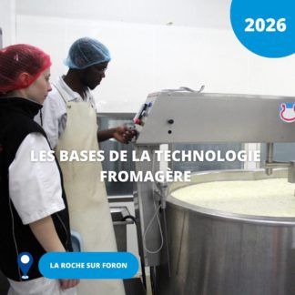 N°08/ Les bases de la technologie fromagère/ 2026 (La Roche sur Foron)